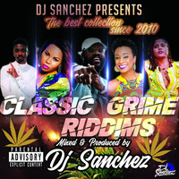 Classic Grime Riddims Mix by DJ SANCHEZ by Dj Sanchez 254 ✪