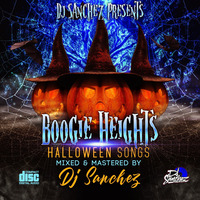 Boogie Heights Mix by DJ SANCHEZ by Dj Sanchez 254 ✪