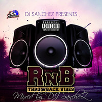 RnB Throwback Vibes Mix by DJ SANCHEZ by Dj Sanchez 254 ✪