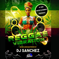 Reggae Vibration Mix by DJ SANCHEZ by Dj Sanchez 254 ✪