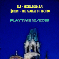 DJ-EXELBONSAI - Berlin  - the capital of techno (96K) by DJ EXELBONSAI