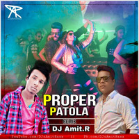 Proper Patola (Remix)|| Badshah ||Namashte England || Dj Amit by RemiX NatioN ReCords™