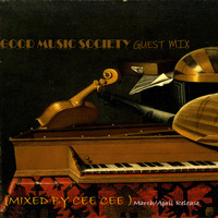Good Music Society (Guest Mix By Cee Cee Tebogo) by Good Music Society