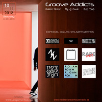 Groove Adiicts Radio Show P.02 T.06 Especial Sellos Colaboradores by Groove Addicts T.06
