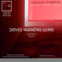 Groove Addicts Radio Show By Jj Funk P06 T06 David Romero 22RR by Groove Addicts T.06