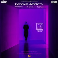 Groove Addicts Radio Show P20-T06 By Jj Funk - Cierre de temporada by Groove Addicts T.06