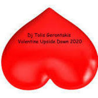 Dj Tolis Gerontakis - Valentine Upside Down Mix 2020 by Dj Tolis Gerontakis
