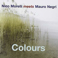 Colours - Nico Morelli meets Mauro Negri