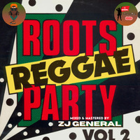 ROOTS REGGAE PARTY Vol. 2 [S.I.W.T.W MIXTAPE] - ZJGENERAL (SEPT 2020) by ZJ GENERAL