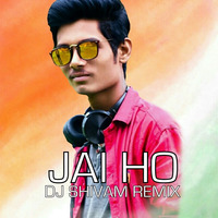 JAI HO - DJ SHIVAM REMIX by DJ SHIVAM