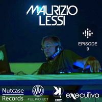 MAURIZIO LESSI PODCAST - EPISODE 9 by DJ MAURIZIO LESSI (FEEL PROJECT)