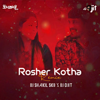 Rosher Kotha (Remix)- DJ SHAKIL SKB  X DJ OJIT by DJ OJIT