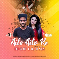 Ailo Ailo Re (2019 Deshi Tapori)- DJ OJIT &amp; DJ B SEN by DJ OJIT