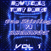 Now I Call That Dance (DJ Eon S VS DJ Shannox) by EON-S