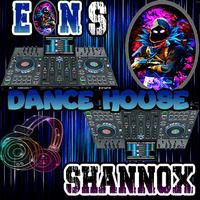Dance House Vol 1 (Eon S &amp; DJ Shannox) by EON-S