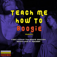 Teach Me How To Boogie 006A by The Groove Dokotela by Teach Me How To Boogie