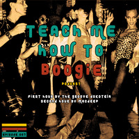 Teach Me How To Boogie 007A by The Groove Dokotela by Teach Me How To Boogie