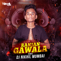 RANJAN GAVALA - DJ NIKHIL MUMBAI by DJ Nikhil Official