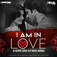 I AM IN LOVE - DJHARDIK X DJNIKHIL by DJ Nikhil Official