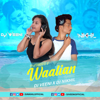 WAALIAN (REMIX) - DJNIKHIL X DJVEENI by DJ Nikhil Official