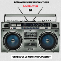 DJMARLEY254-------NEWSKOOL VS OLSKOOL MASHUP MIXX by DJ Marley 254#De$ongBoyKiller