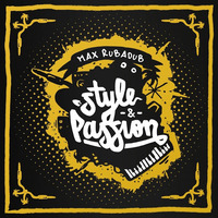 max-rubadub_style_and_passion_mix (2018) by selekta bosso