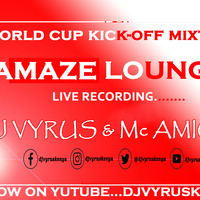 dj.vyrus & Mc amicus @amaze lounge_world cup kick-off by VyrusKE