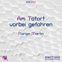 Florian Martin - Am Tatort vorbei gefahren [EGC0133]