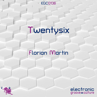 Florian Martin - Twentysix [EGC0136]