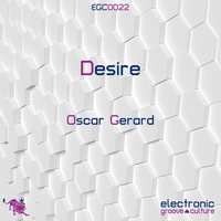 Oscar Gerard - Desire [EGC0022]