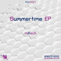 miKech - Summertime EP [EGC0027]