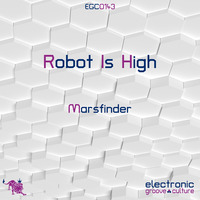 Marsfinder - Robot Is High [EGC0143]