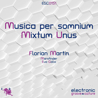 Florian Martin - Musica per somnium (Mixtum Unus) [EGC0151]
