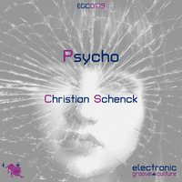 Christian Schenck - Psycho [EGC0179]