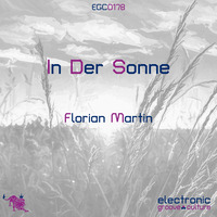Florian Martin - In der Sonne by electronic groove culture