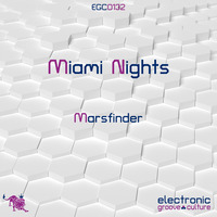Marsfinder - Miami Nights by electronic groove culture