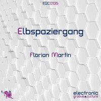 Florian Martin - An der Elbe by electronic groove culture