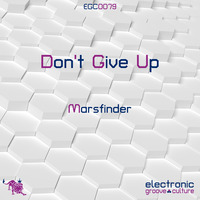 Marsfinder - Don't give up by electronic groove culture