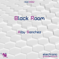Alby Sanchez - Black Room by electronic groove culture