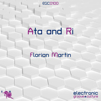 Florian Martin - Ata and Ri by electronic groove culture