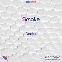 Noobz - Smoke by electronic groove culture