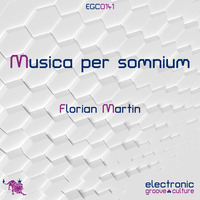 Florian Martin - Musica per somnium by electronic groove culture