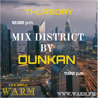 Radio Show &quot;Mix district by Dunkan&quot; for Warm.fm 2019.08.22 by Dunkan