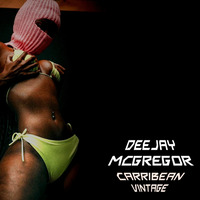 CARRIBEAN VINTAGE 2020 DJ MCGREGOR by Justin McGregor