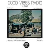Good Vibes Radio Show 062 - 1st Hour with Frank Apollo (Love Jamz) by Good Vibes Radio Podcasts