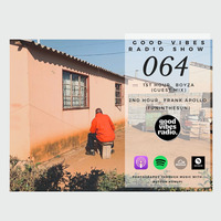 Good Vibes Radio Show 064 - 2nd hour  Frank Apollo (FunInTheSun) by Good Vibes Radio Podcasts