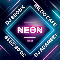 NEON PARTY ( DJBRONX AND DJ ADAMSKI ) IGLOO CAFE 2019 by Sound Wave Studio Police