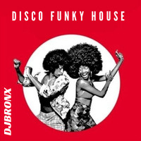 DISCO FUNKY HOUSE DJ BRONX WIOSNA 2020 by Sound Wave Studio Police