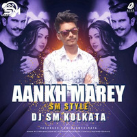 Ankh Mare-SM Style Mix - Dj SM Kolkata by SM Kolkata ♪