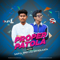 Proper Patola (Remix)DJ SM Kolkata x Saiful RMX by SM Kolkata ♪